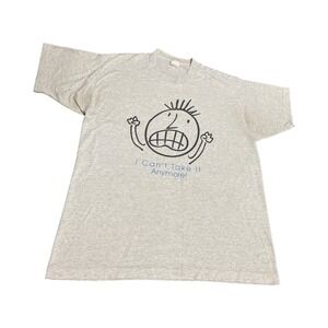 VTG 90's Funny Women's "Can't Take It Anymore" T Shirt Gray Size L Single Stitch